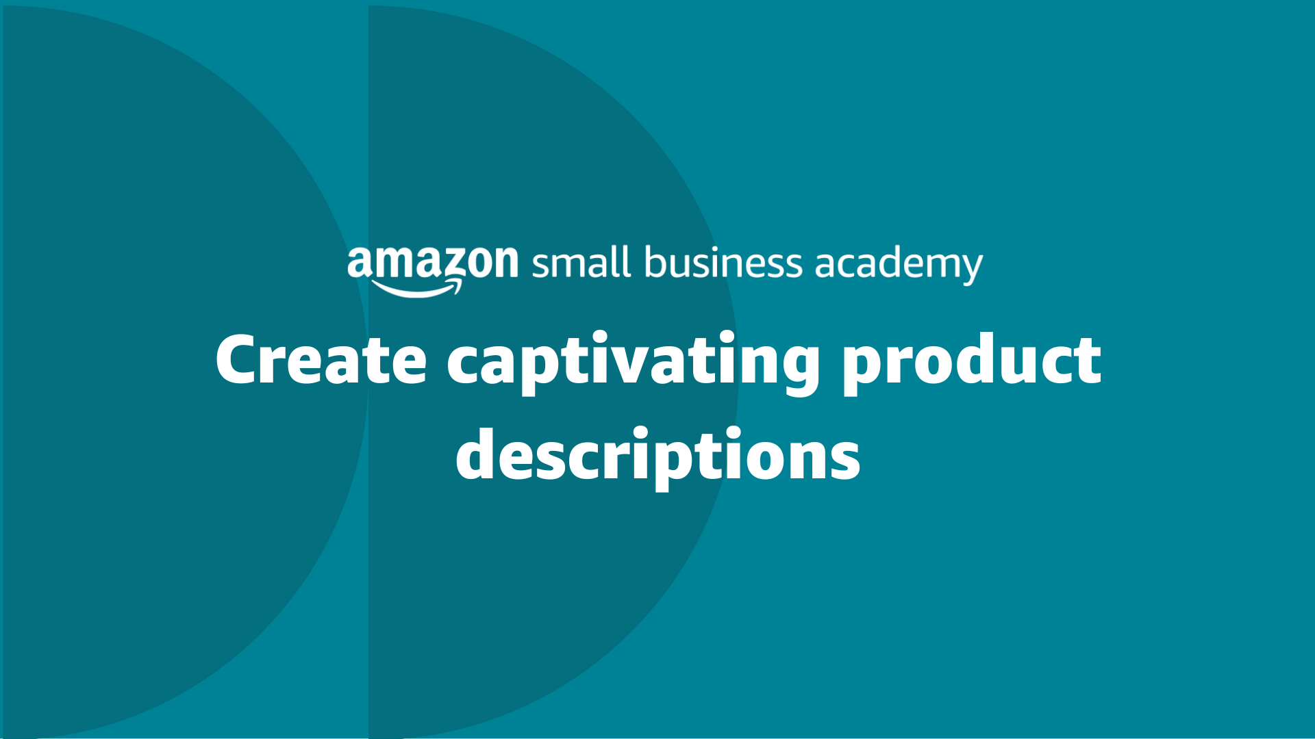 Create captivating product descriptions Amazon Small Business Academy